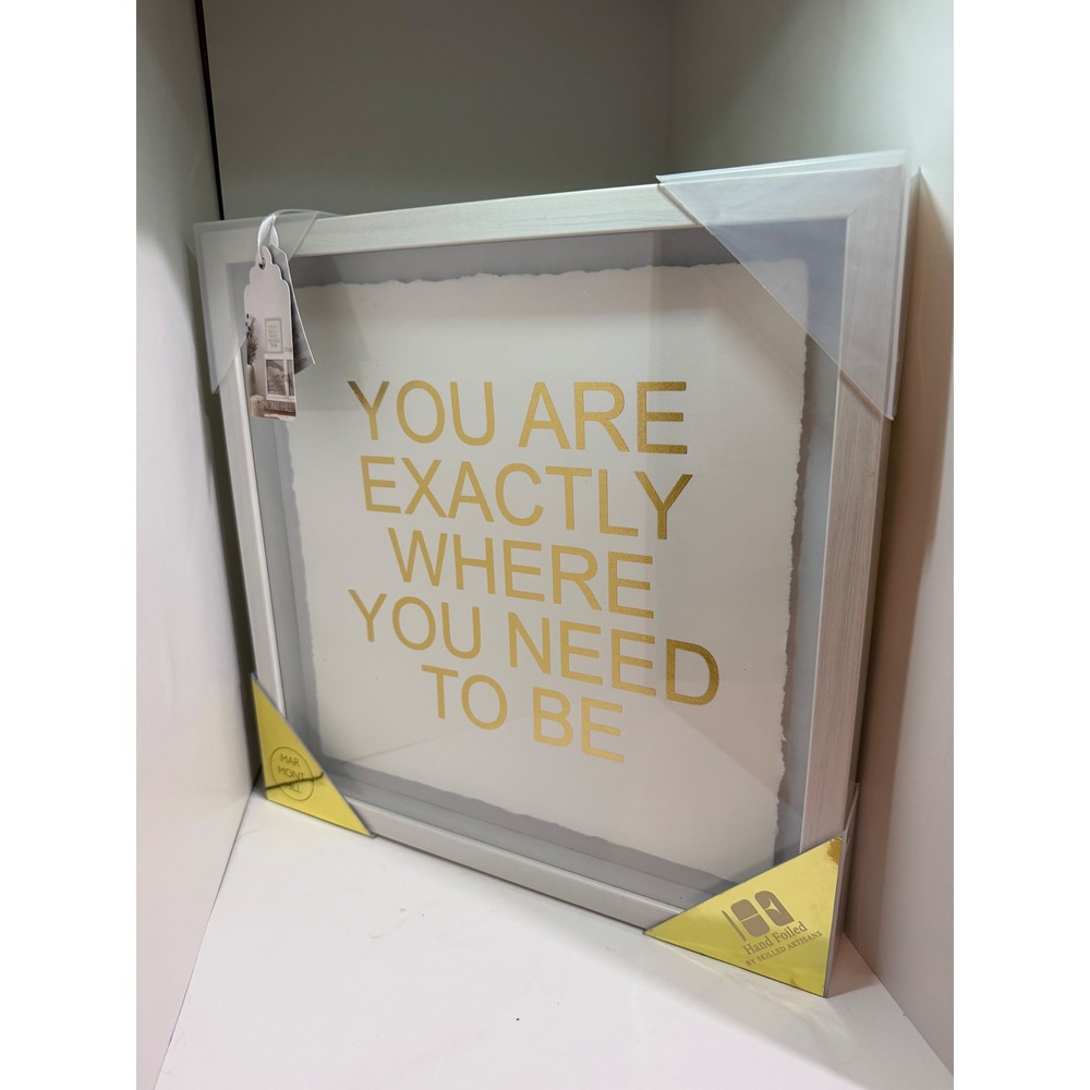Marmont Hill Gold Foil Framed Wall Art "You Are Exactly Where You Need To Be"